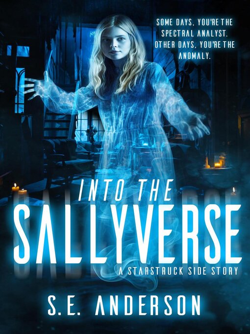 Title details for Into the Sallyverse by S.E. Anderson - Available